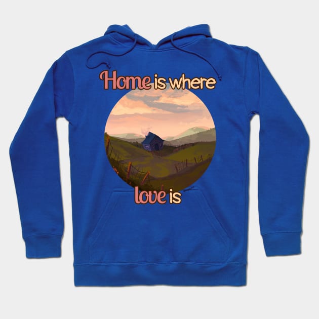 Home love Hoodie by reysaurus